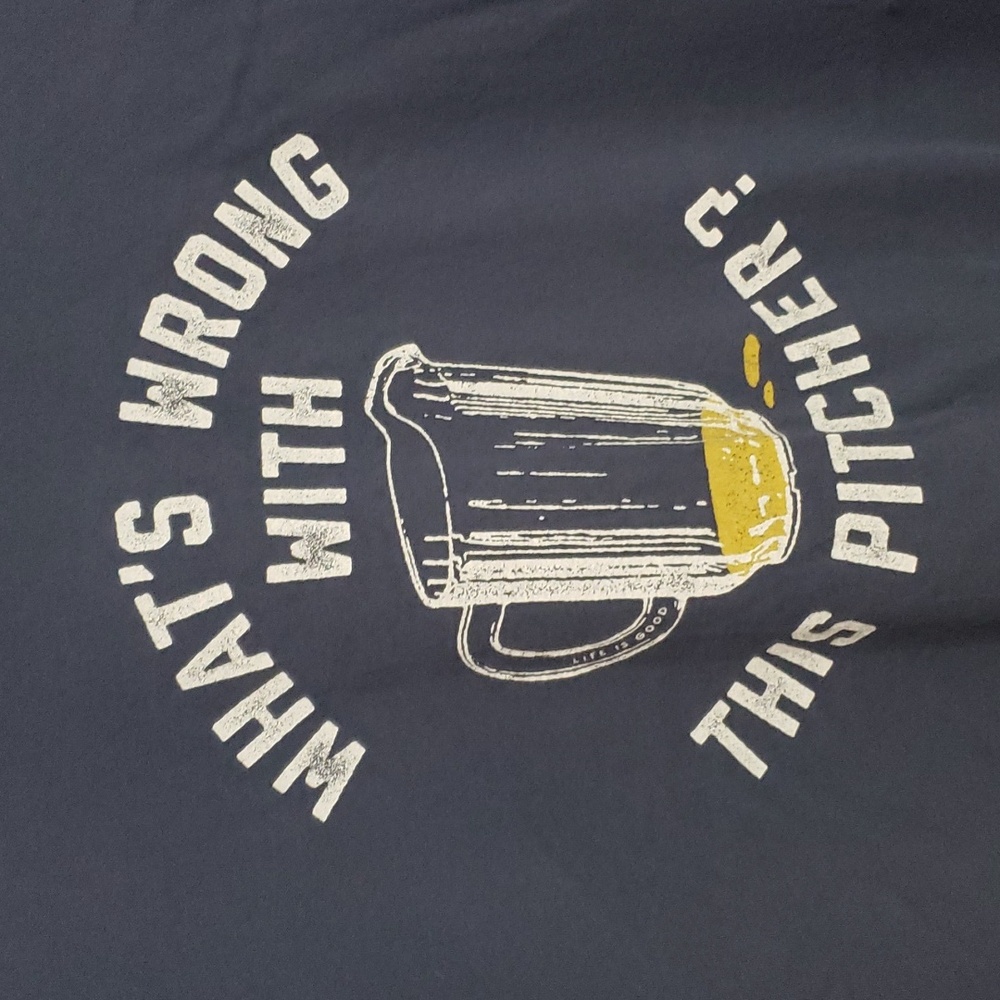 Life is Good tshirt "What's wrong... " dark blue Sz M